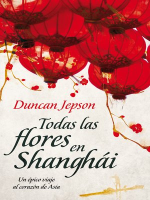 cover image of Todas las flores de Shanghái